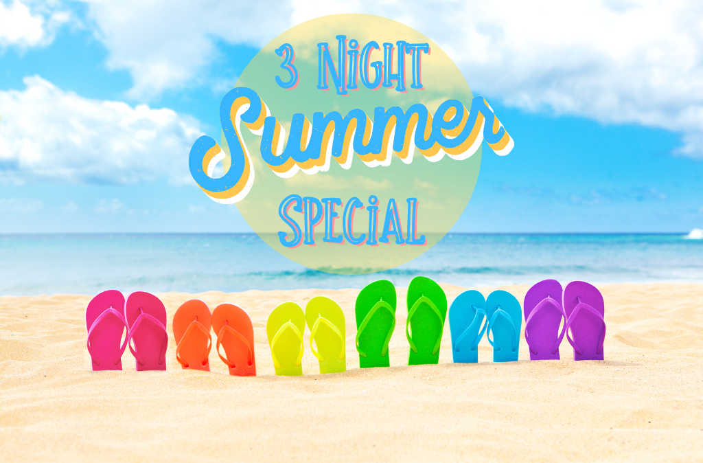 3 Night Summer Special